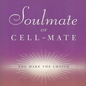 Soulmate or Cell Mate by Jackie Woods