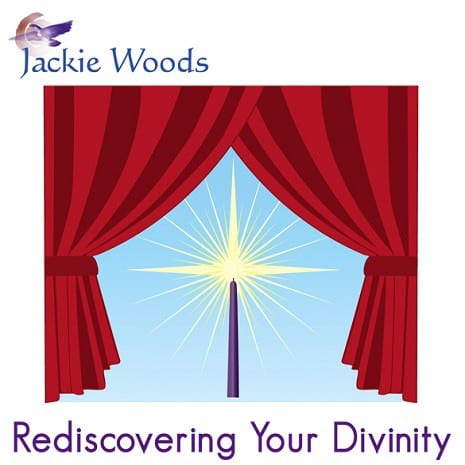 Rediscover Your Divinity by Jackie Woods