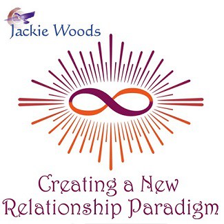 Creating a New Relationship Paradigm by Jackie Woods