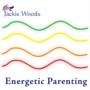 Energitic Parenting by Jackie Woods