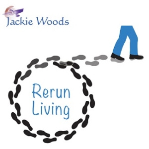 Rerun Living by Jackie Woods