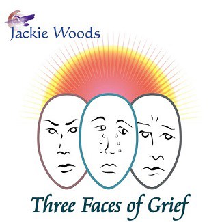 Three Faces of Grief by Jackie Woods