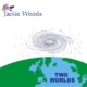 Two Worlds by Jackie Woods