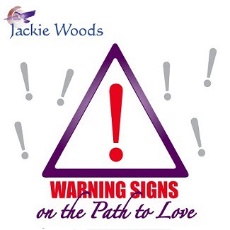 Warning Signs on the Path to Love by Jackie Woods